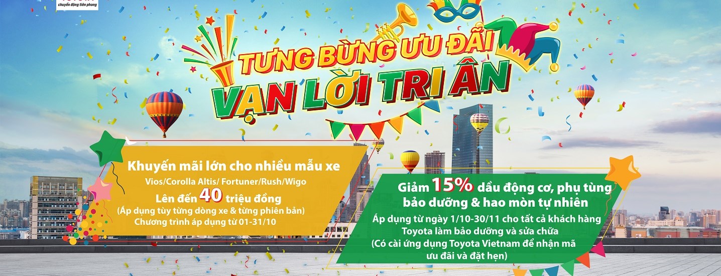 Toyota Việt Nam cùng hệ thống đại lý triển khai chương trình “Tưng bừng ưu đãi, vạn lời tri ân” dành cho khách hàng tháng 10/2021